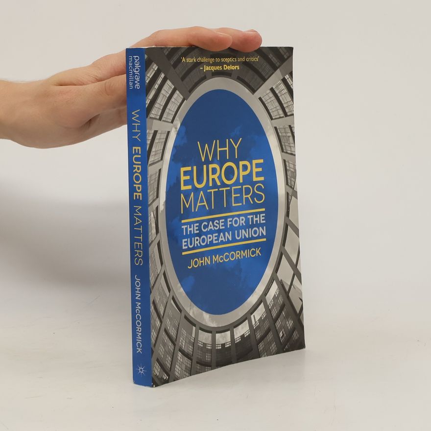 John McCormick Why Europe Matters