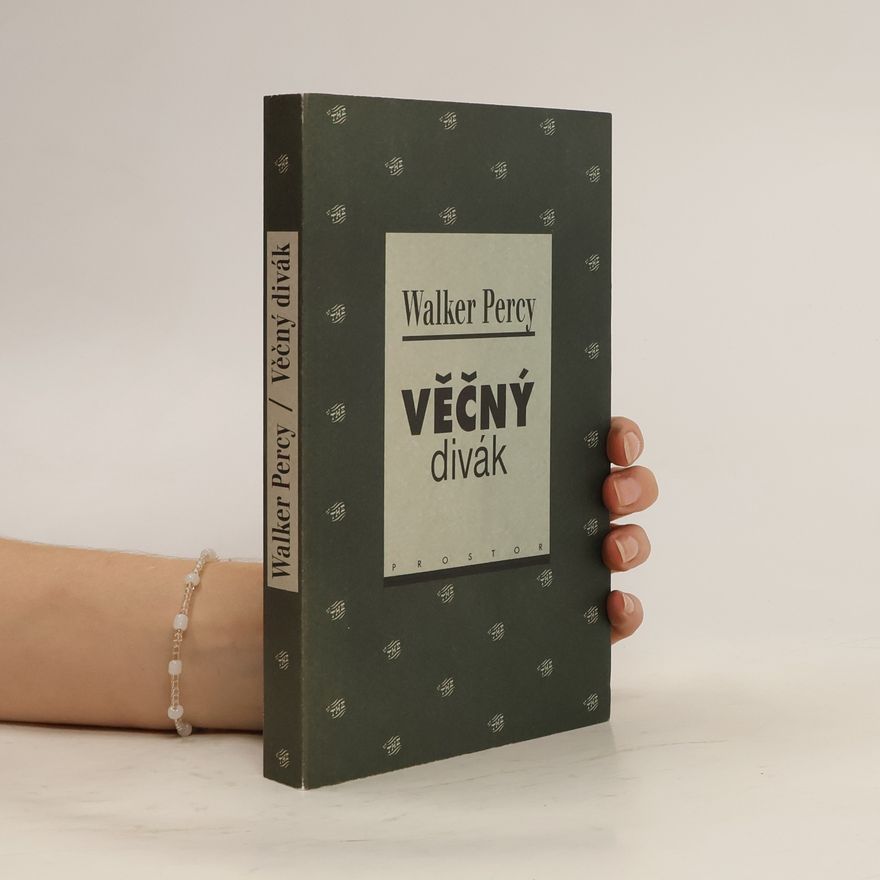 Walker Percy Věčný divák