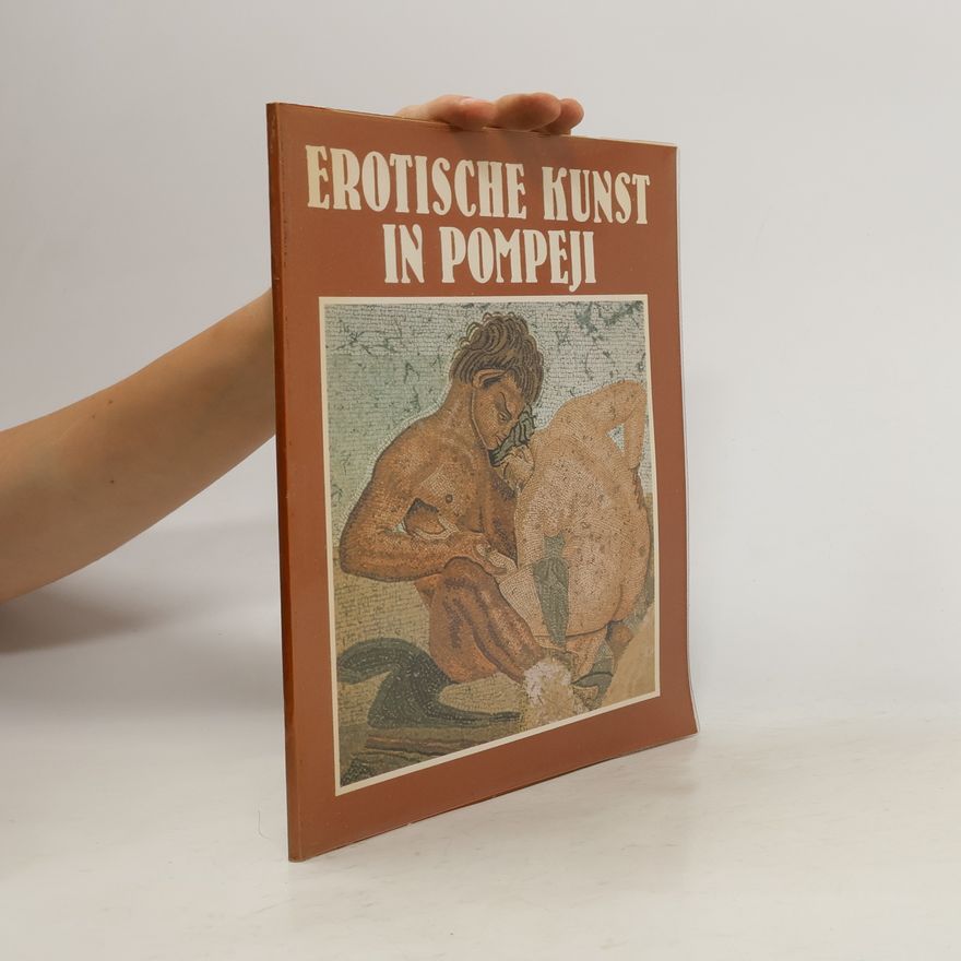 Autorenkollektiv Erotische Kunst in Pompeji