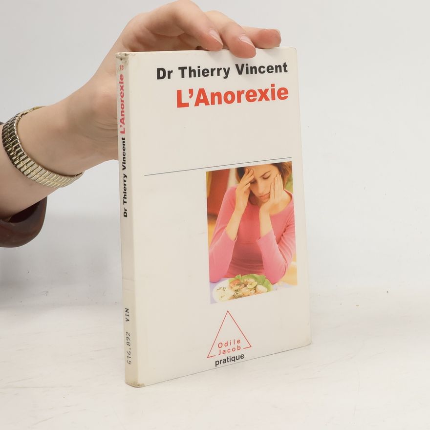 Thierry Vincent L' Anorexie