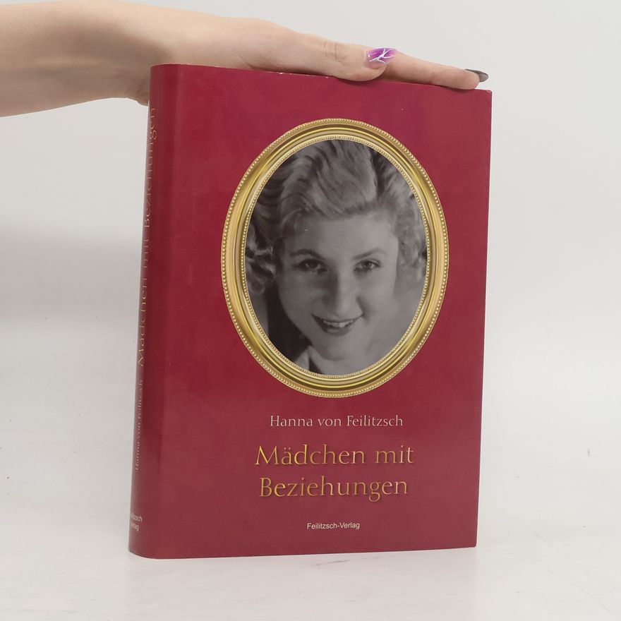 Hanna von Feilitzsch Mädchen mit Beziehungen