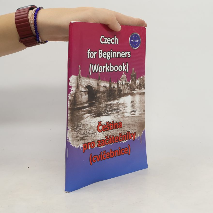 Štěpánka Pařízková Czech for Beginners. Workbook = Čeština pro začátečníky. Cvičebnice