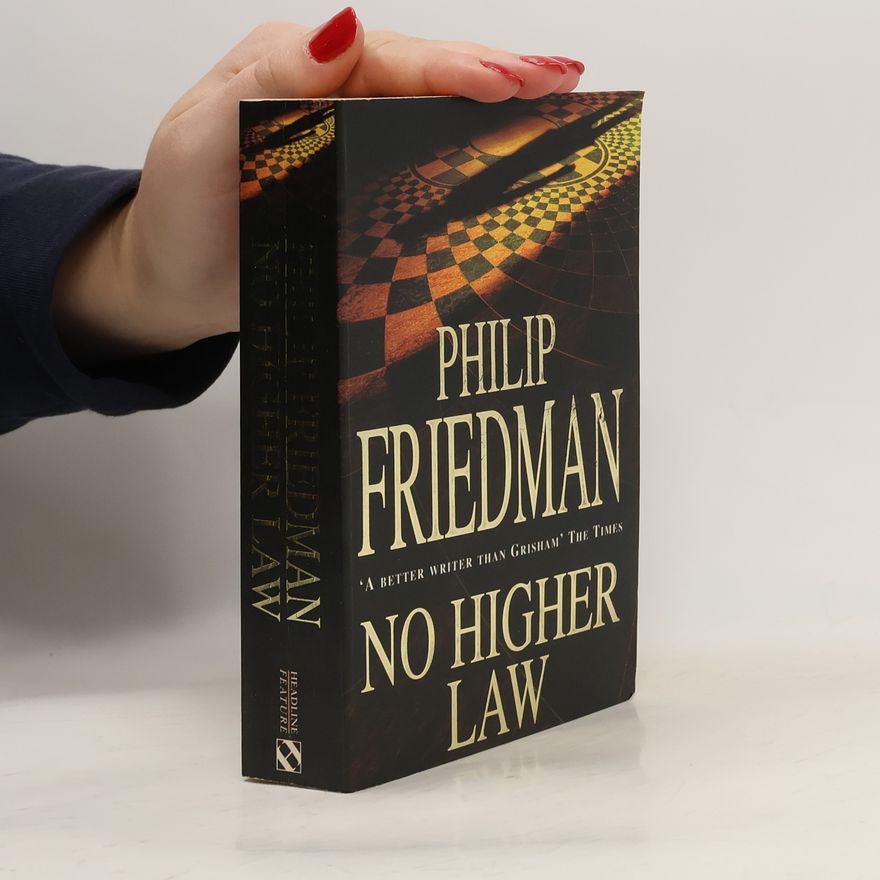 Philip Friedman No higher Law