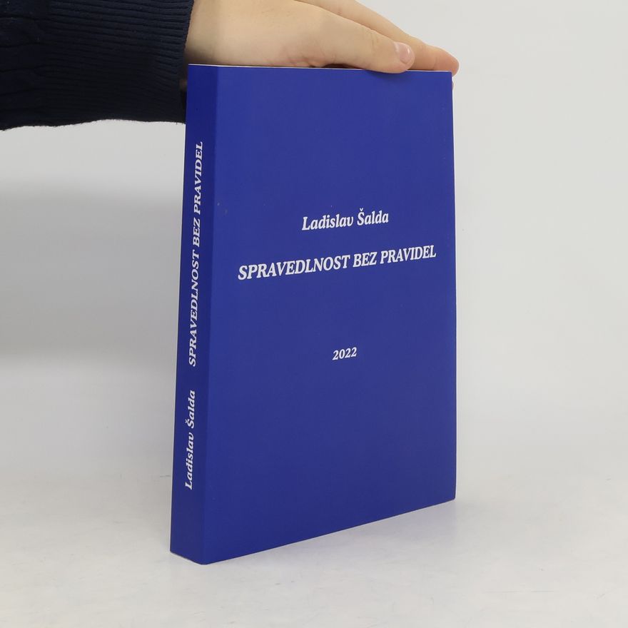 Ladislav Šalda Spravedlnost bez pravidel