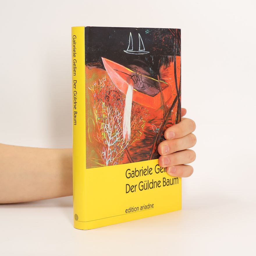 Gabriele Gelien Der güldne Baum