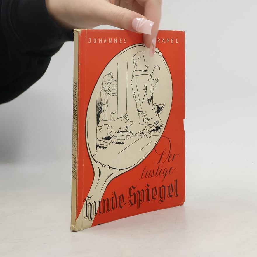 Johannes Schräpel Der lustige Hunde Spiegel