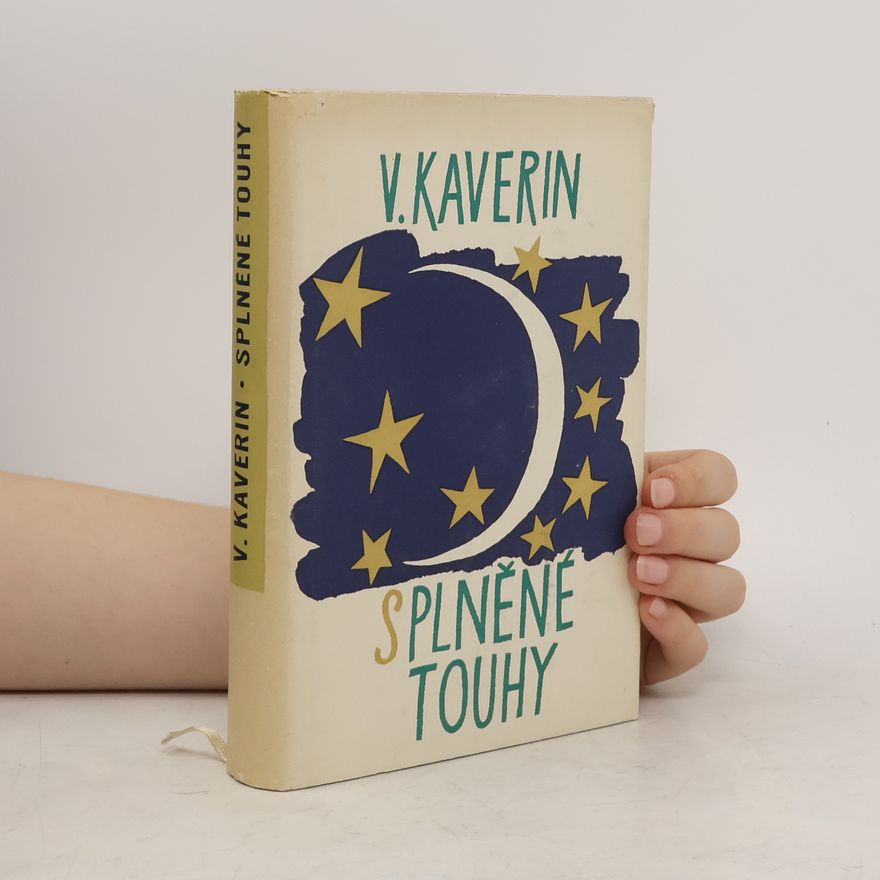 Veniamin Aleksandrovič Kaverin Splněné touhy