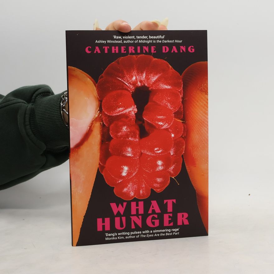 Catherine Dang What Hunger