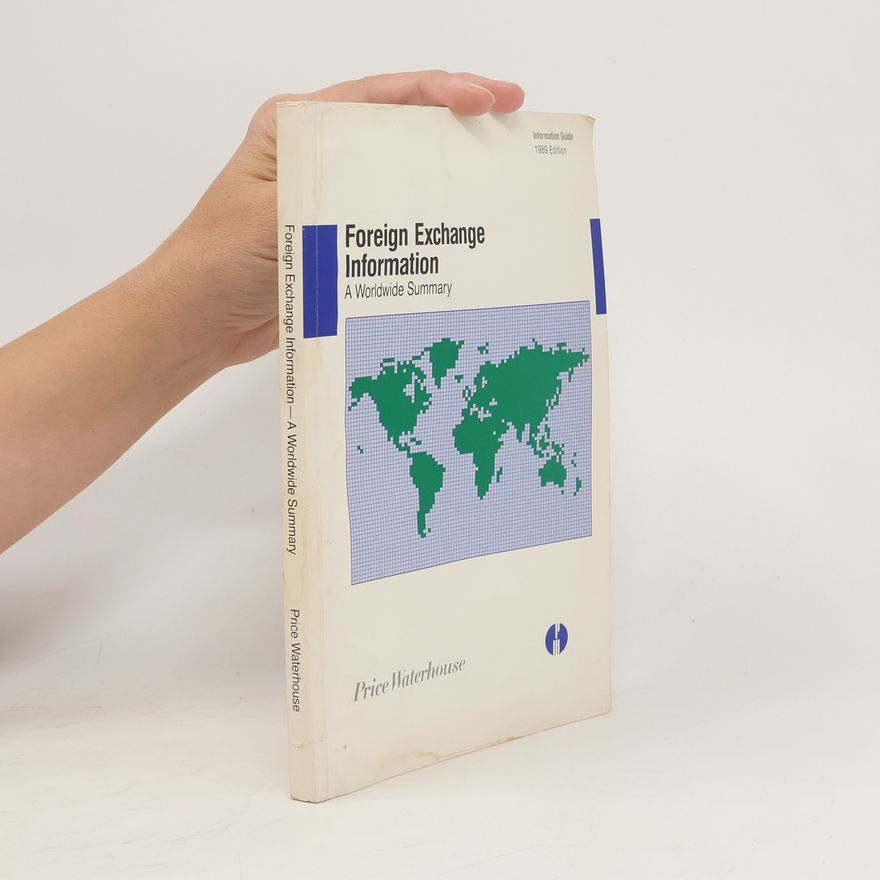 Various authors Foreign Exchange Information. A Worldwide Summary