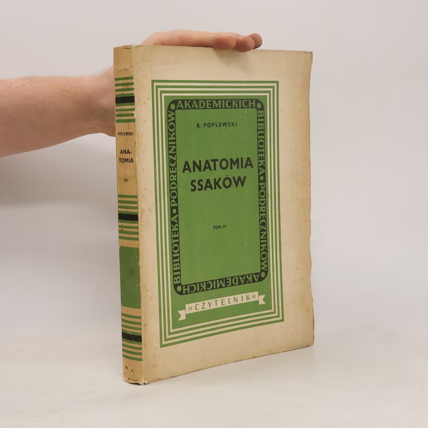 Poplewski R. Anatomia Ssaków IV