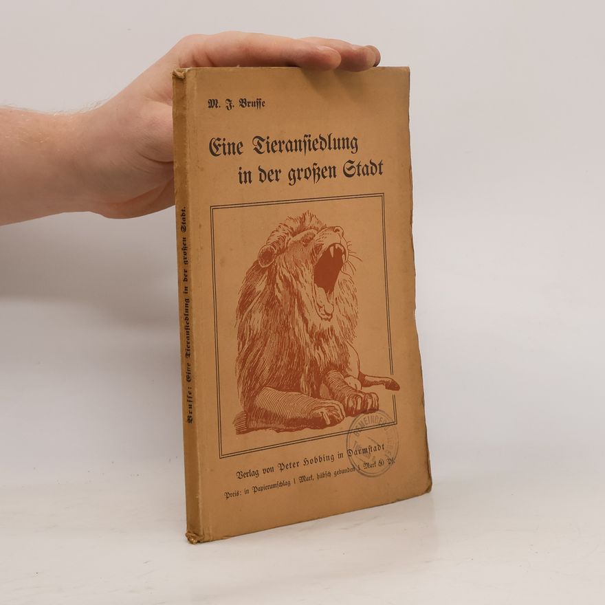 M. J. Brusse Eine Tieransiedlung in der grossen Stadt