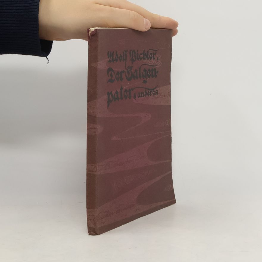 Adolf Pichler Der Galgenpater und anderes