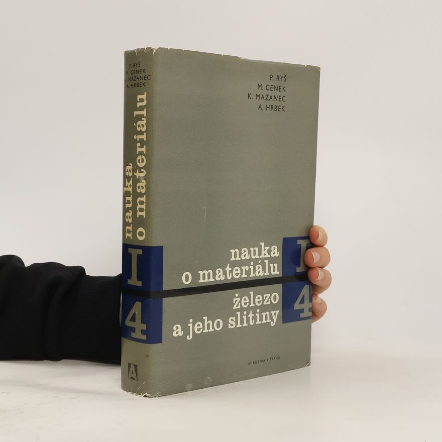 Autorenkollektiv Nauka o materiálu I. Nauka o kovech. Železo a jeho slitiny