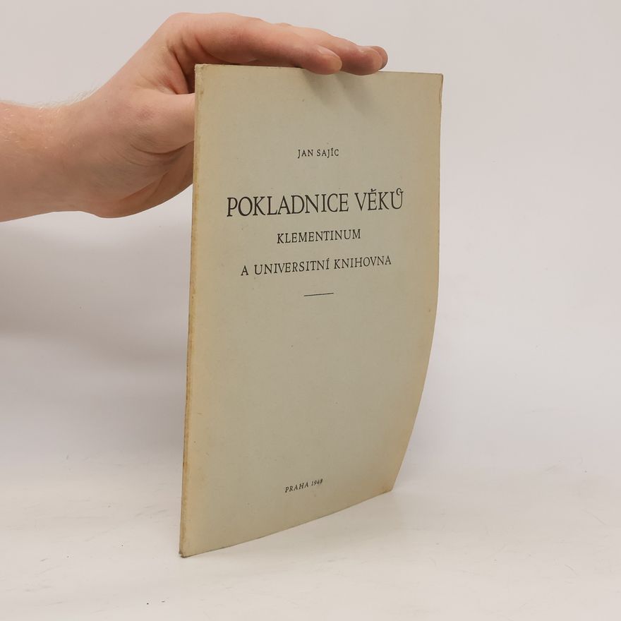 Jan Sajíc Pokladnice věků Klementinum a Universitní knihovna