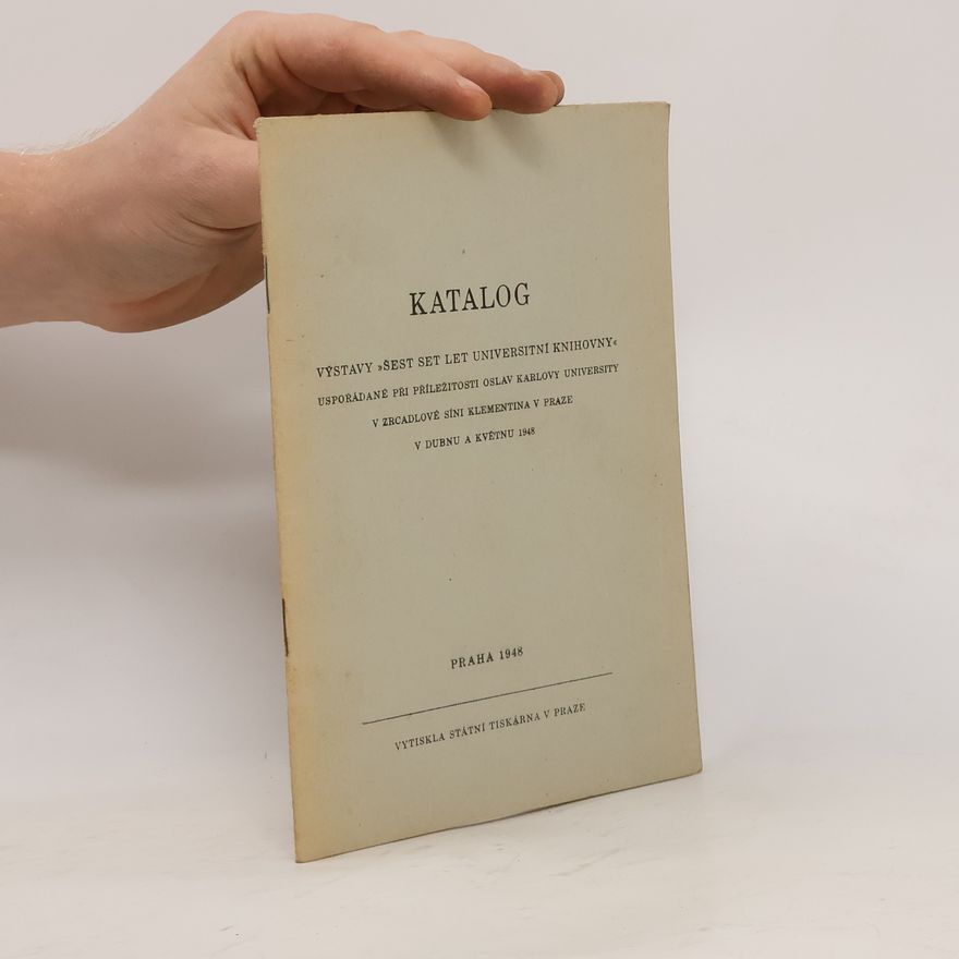 Emma Urbánková Katalog výstavy "Šest set let Universitní knihovny"