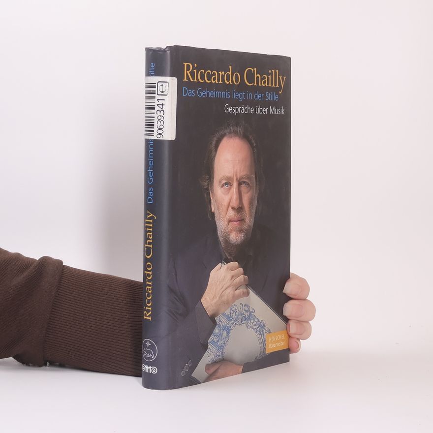 Riccardo Chailly Das Geheimnis liegt in der Stille