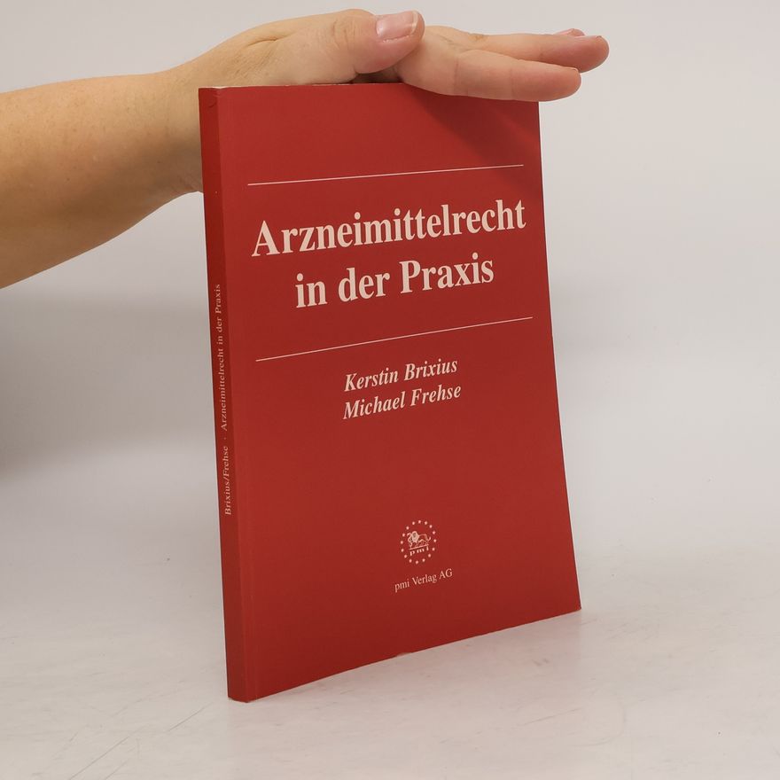 Kerstin Brixius Arzneimittelrecht in der Praxis