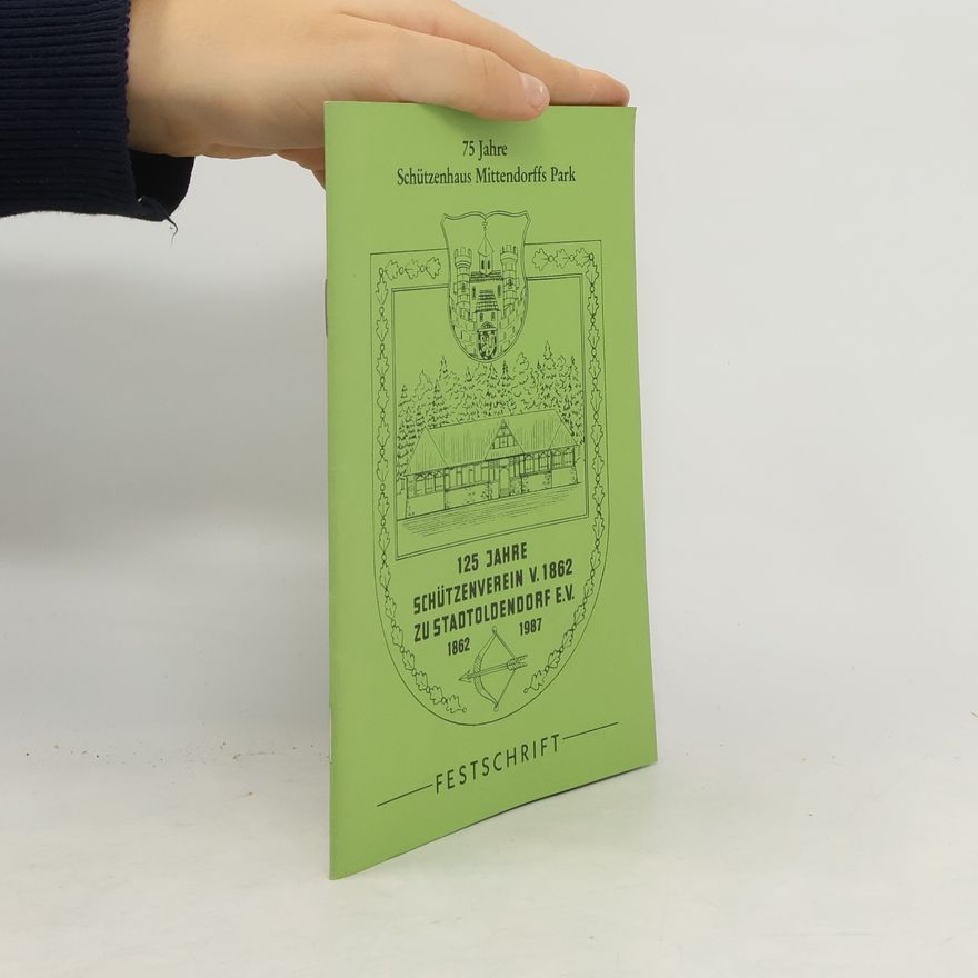 Collectif d'auteurs 125 Jahre Schützenverein von 1862 zu Stadtoldendorf e.V.
