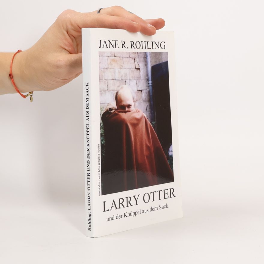 Jane Rose Rohling Larry Otter und der Knüppel aus dem Sack