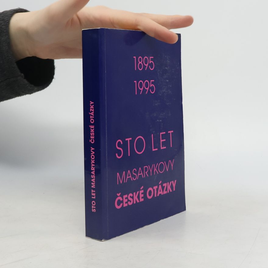 Eva Broklová Sto let Masarykovy České otázky