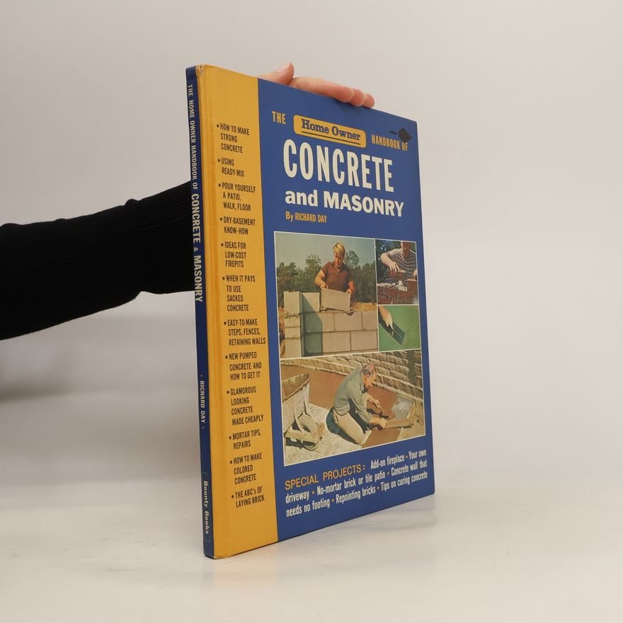 Richard Day The Home Owner Handbook of Concrete and Masonry