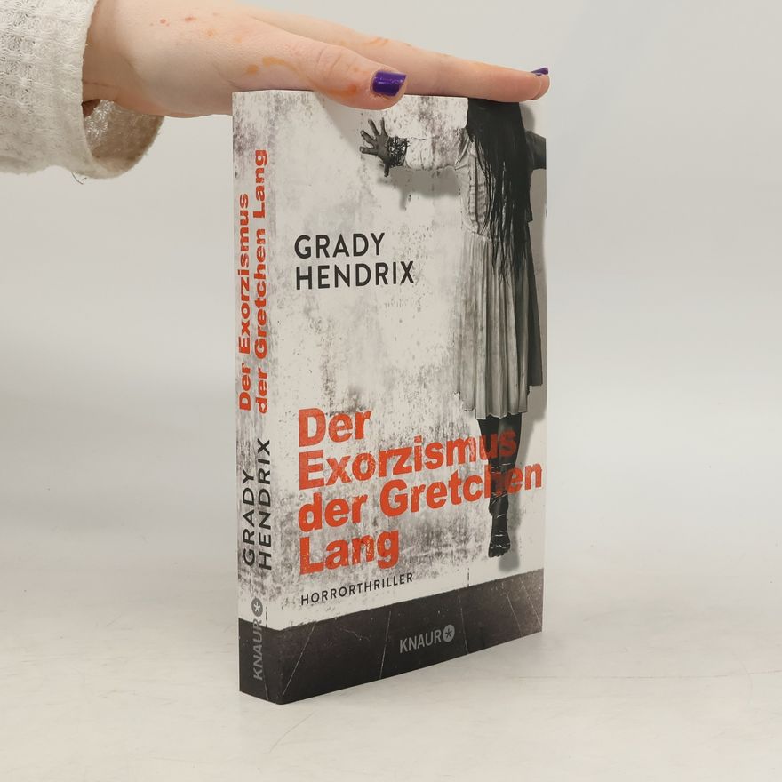 Grady Hendrix Der Exorzismus der Gretchen Lang
