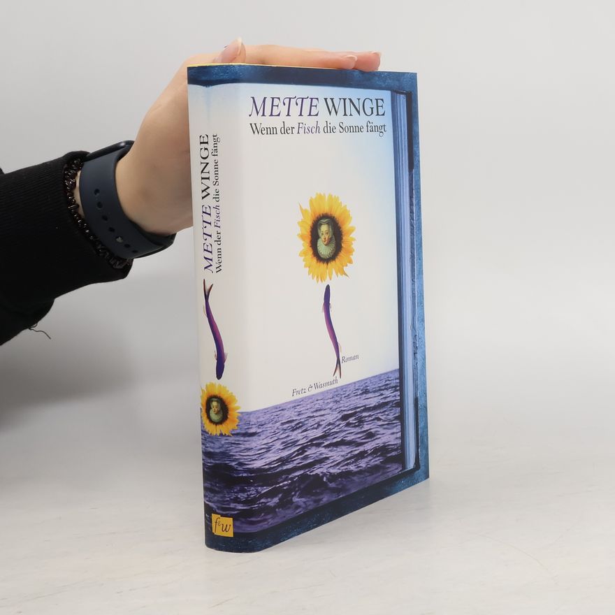 Mette Winge Wenn der Fisch die Sonne fängt