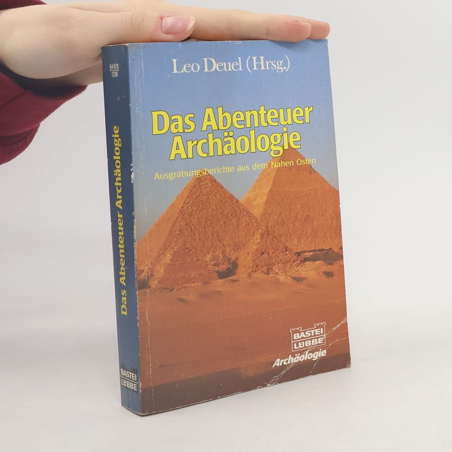 Leo Deuel Das Abenteuer Archäologie