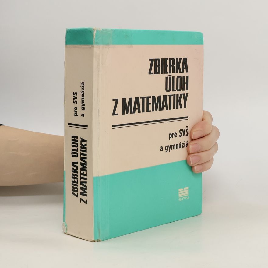 František Talafous Zbierka úloh z matematiky pre SVŠ a gymnázia