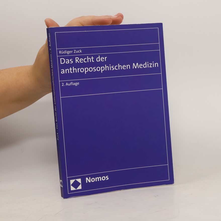 Rüdiger Zuck Das Recht der anthroposophischen Medizin