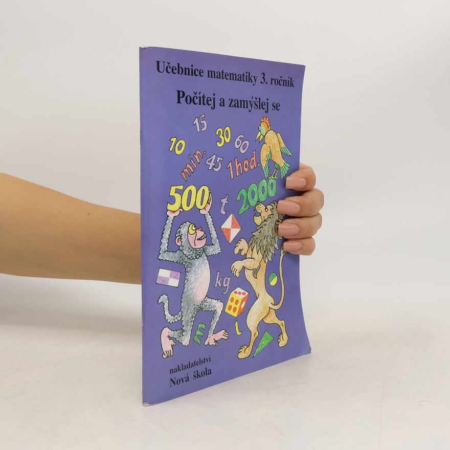 Zdena Rosecká Počítej a zamýšlej se : učebnice matematiky pro 3. ročník
