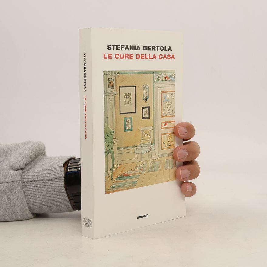 Stefania Bertola Le cure della casa