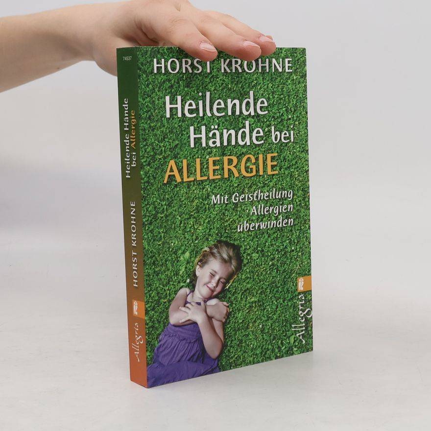 Horst Krohne Heilende Hände bei Allergie