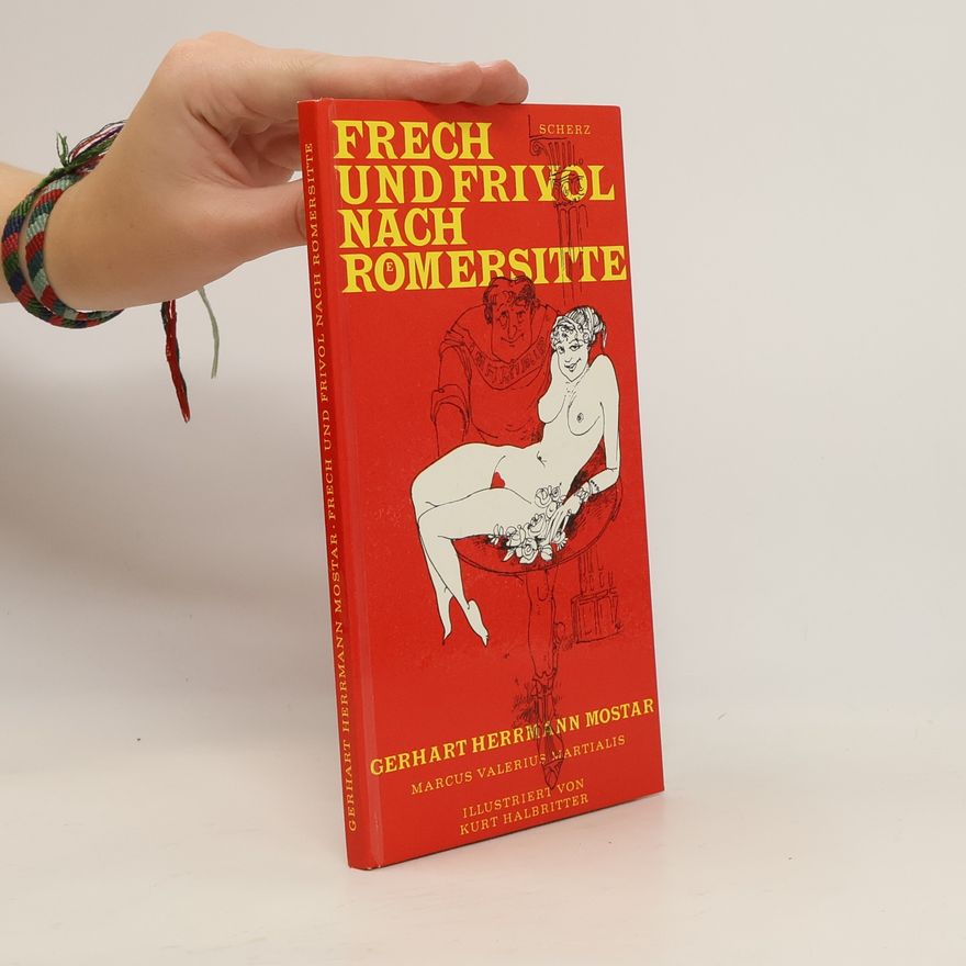 Autorenkollektiv Frech und Frivol Nach Römersitte
