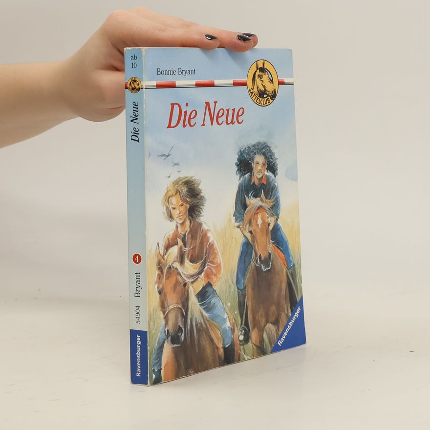 Bonnie Bryant Die Neue. Aus d. Amerikan. v. Brigitte Barbacsy