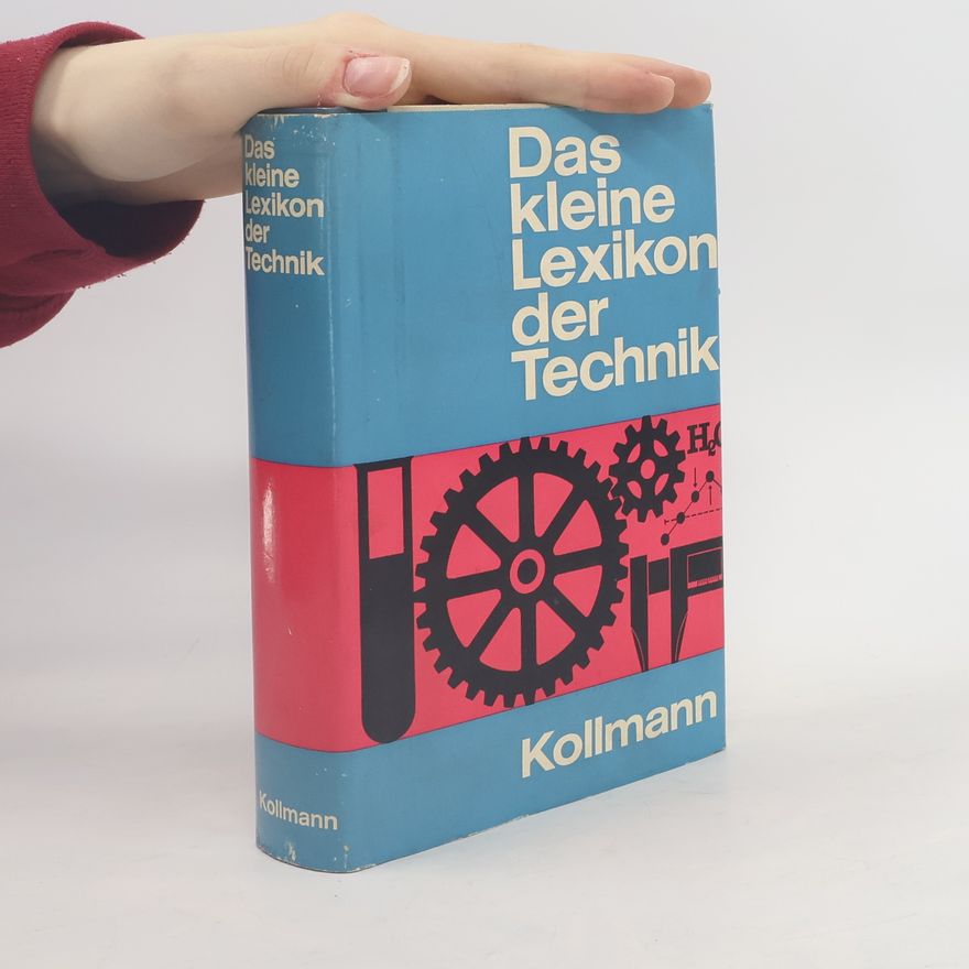 Franz Gustav Kollmann Das kleine Lexikon der Technik