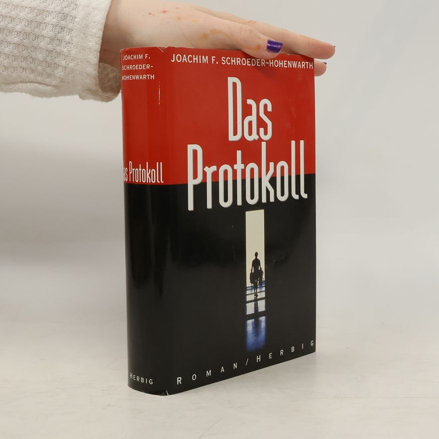 Joachim F. Schroeder Hohenwarth Das Protokoll