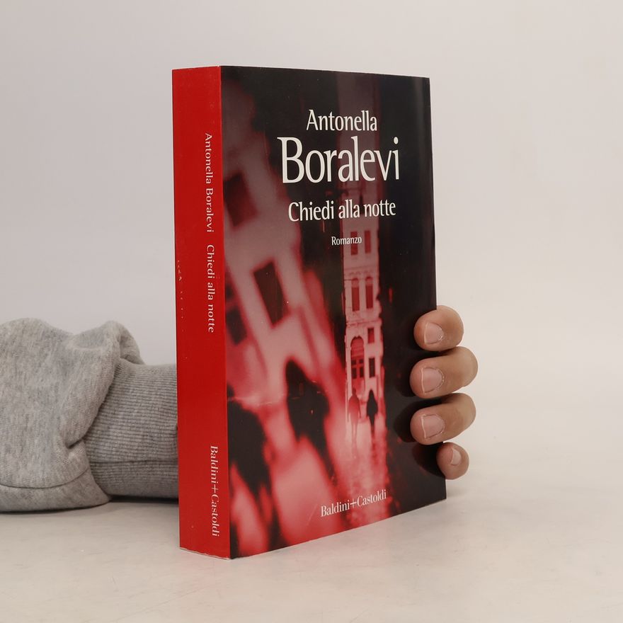 Antonella Boralevi Chiedi alla notte