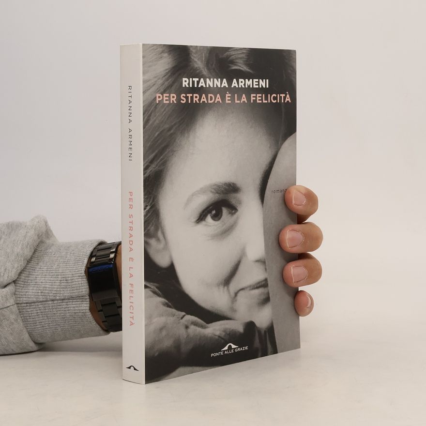 Ritanna Armeni Per strada è la felicità