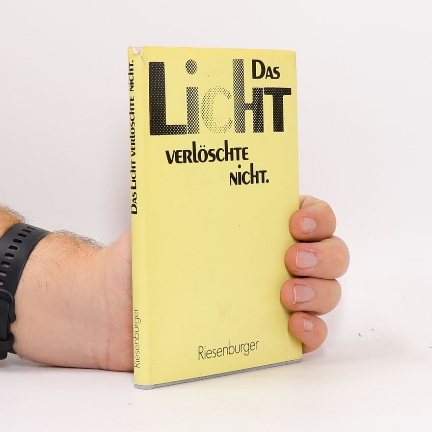 Martin Riesenburger Das Licht verlöschte nicht