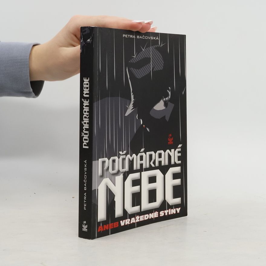 Petra Bačovská Počmárané nebe aneb vražedné stíny