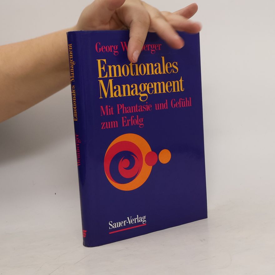 Georg Weinberger Emotionales Management