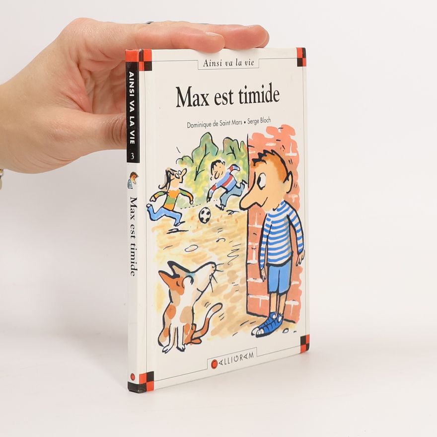 Serge Bloch Ainsi va la vie 3. Max est timide