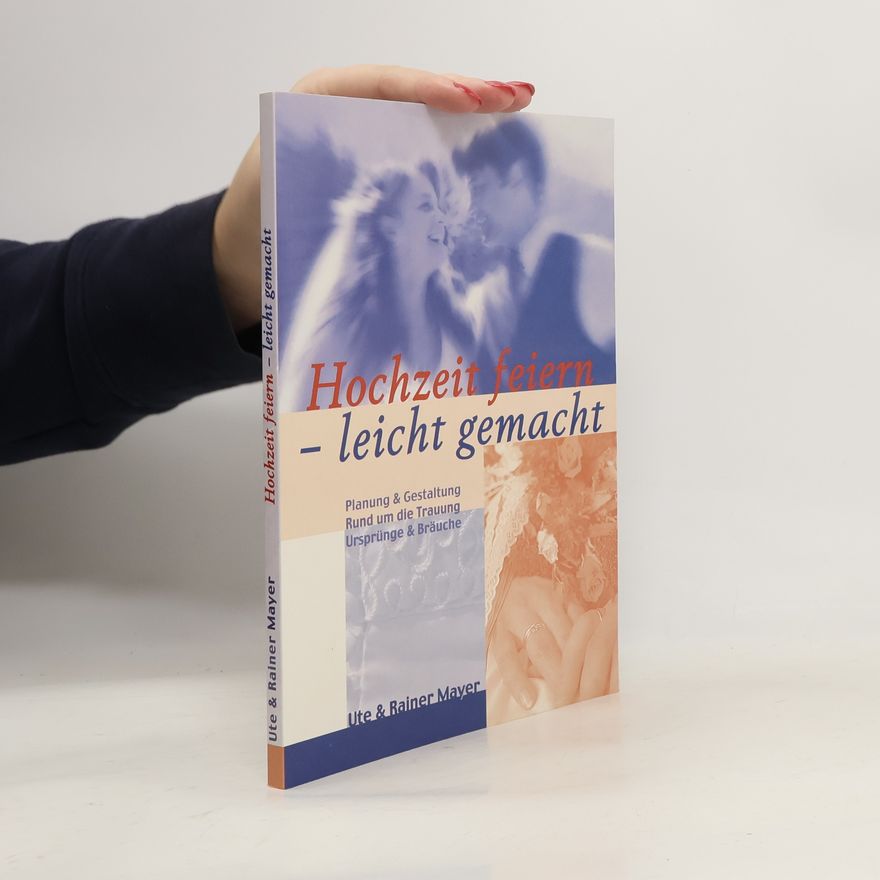 Ute Mayer Hochzeit feiern - leicht gemacht