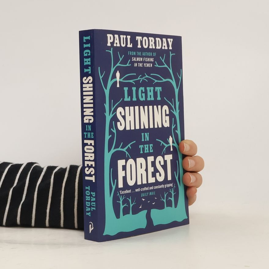 Paul Torday Light Shining in the Forest