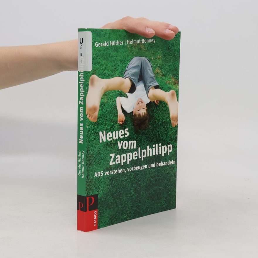 Gerald Hüther Neues vom Zappelphilipp