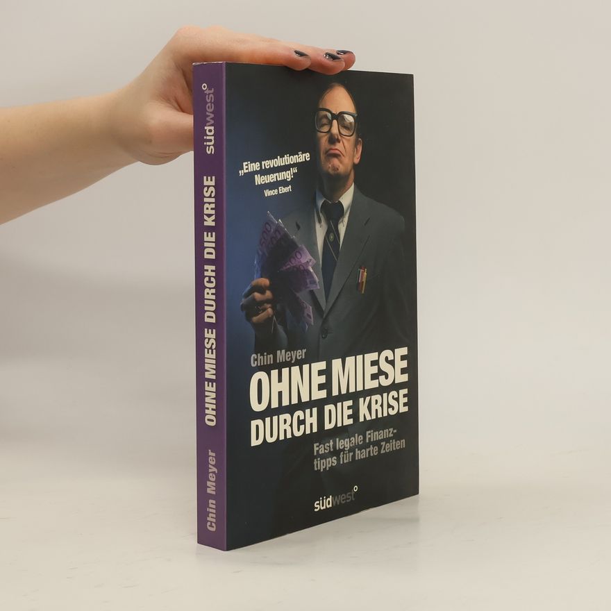 Chin Meyer Ohne Miese durch die Krise