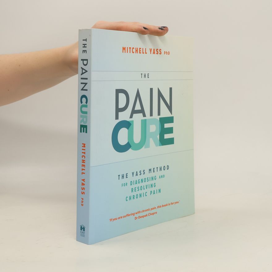 Dr. Mitchell Yass The Pain Cure