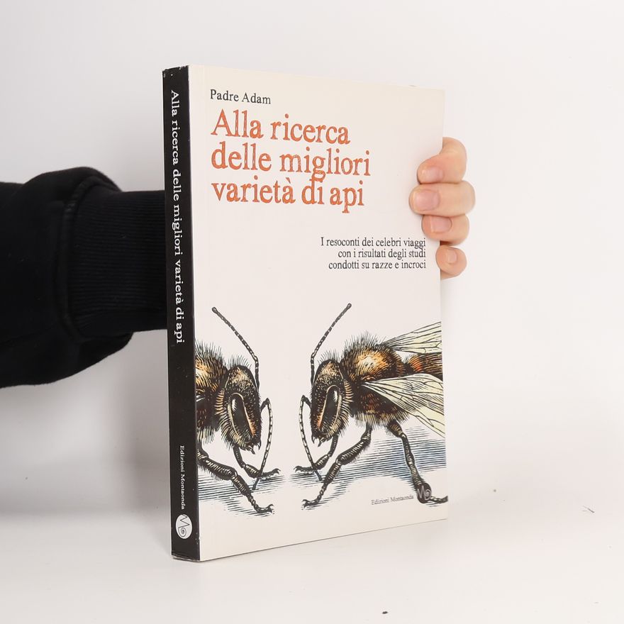 Padre Adam Alla ricerca delle migliori varietà di api