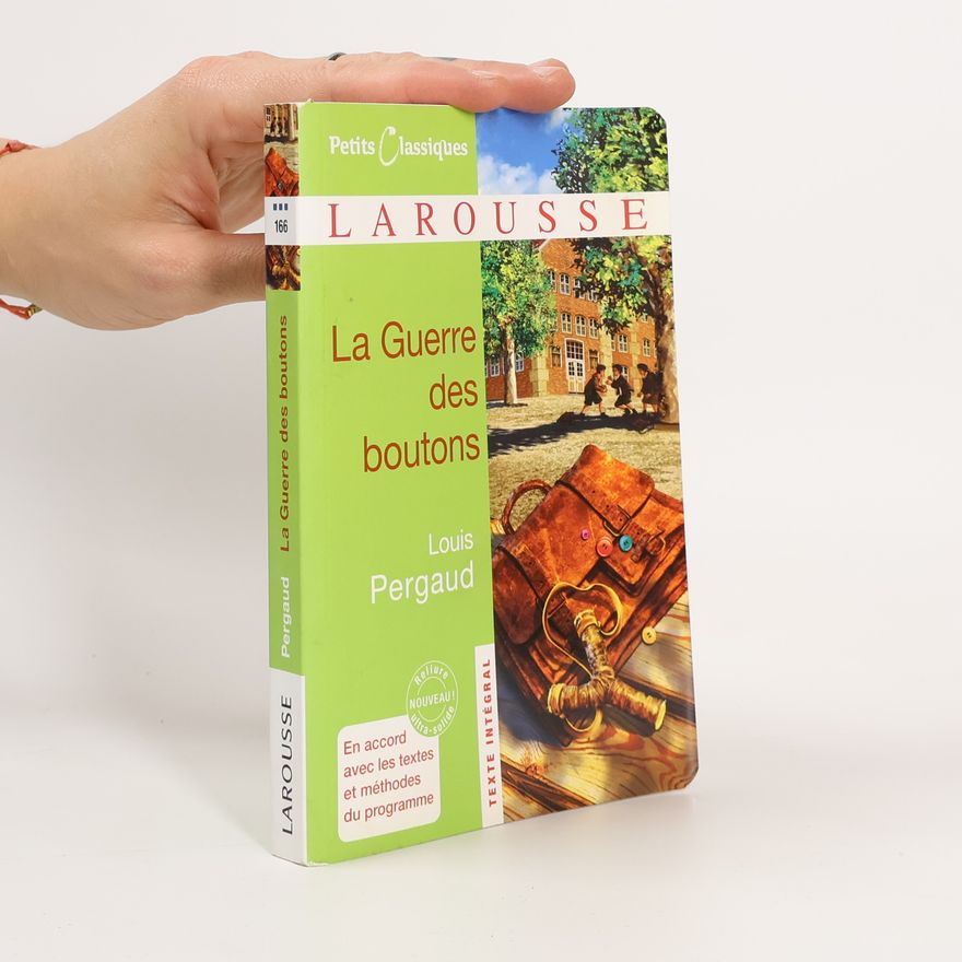 Louis Pergaud La Guerre des boutons